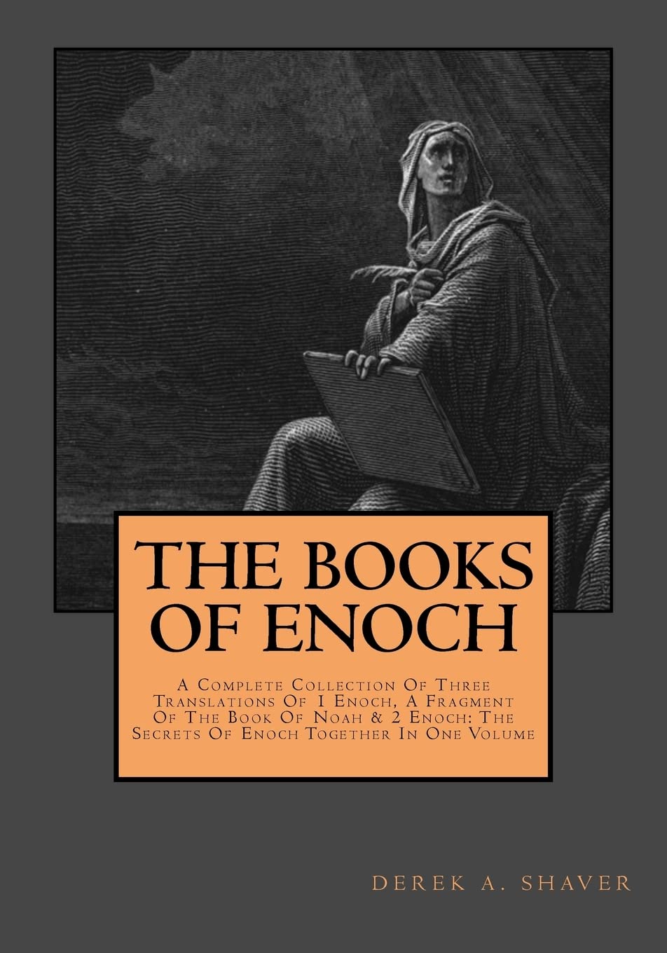 The Books Of Enoch: Complete Collection: A Complete Collection Of Three Translations Of 1 Enoch, A Fragment Of The Book Of Noah ,New