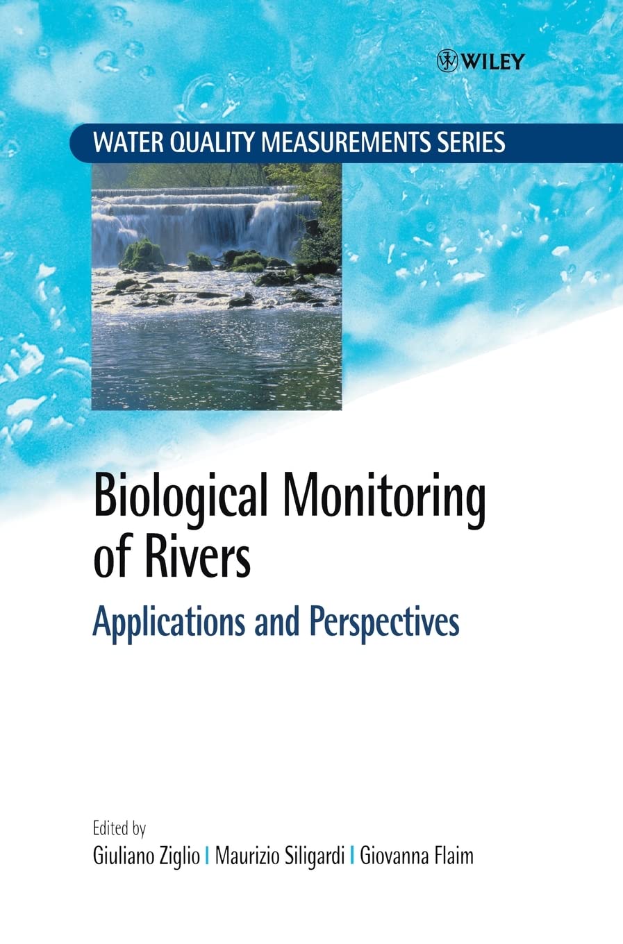 Biological Monitoring Of Rivers: Applications And Perspectives (Water Quality Measurements),New