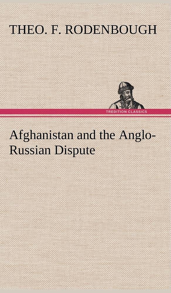 Afghanistan and the AngloRussian Dispute,Used