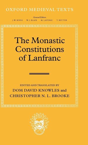 The Monastic Constitutions of Lanfranc (Oxford Medieval Texts),Used