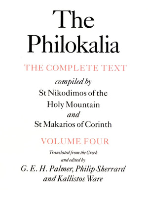 The Philokalia, Volume 4: The Complete Text; Compiled by St. Nikodimos of the Holy Mountain & St. Markarios of Corinth,Used