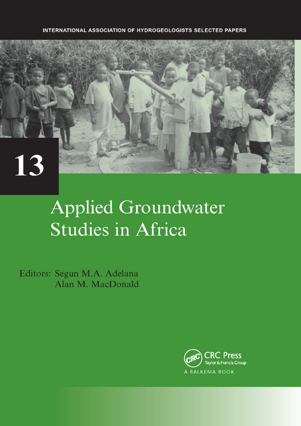 Applied Groundwater Studies in Africa: IAH Selected Papers on Hydrogeology, volume 13,Used