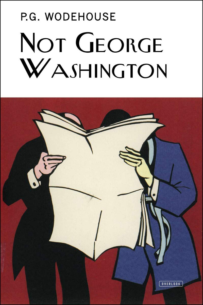 Not George Washington (The Collector'S Wodehouse)