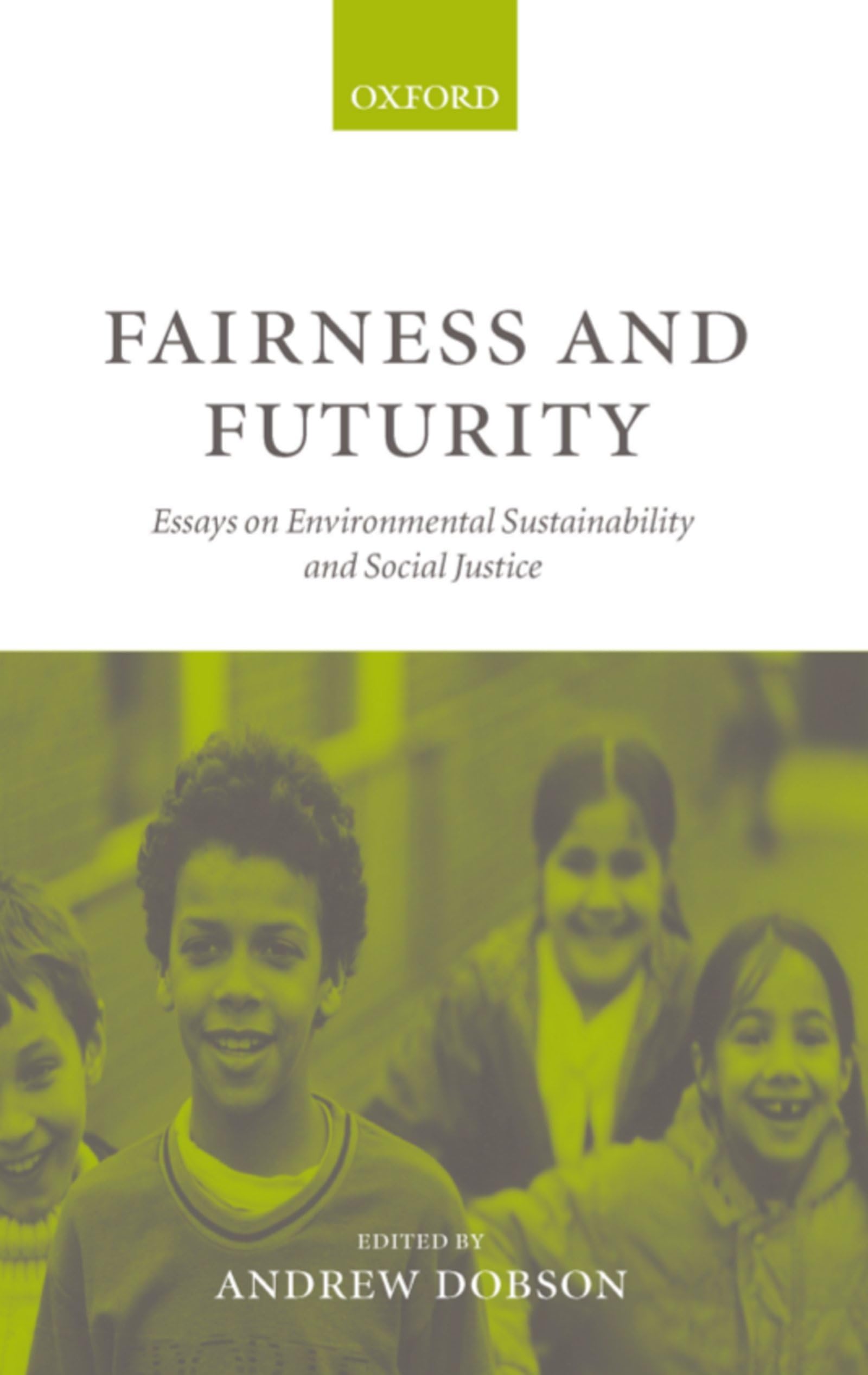 Fairness And Futurity: Essays On Environmental Sustainability And Social Justice,Used