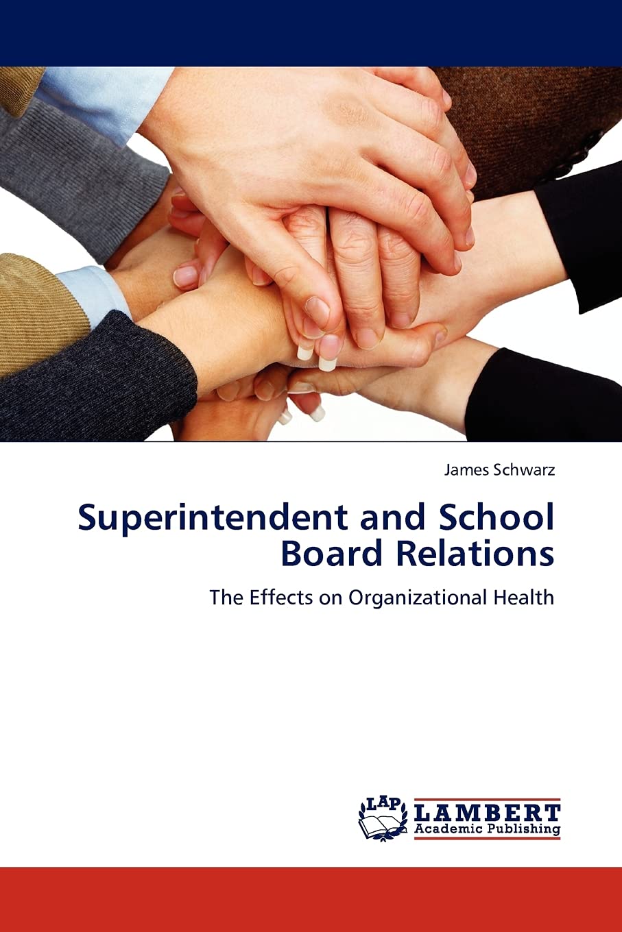 Superintendent and School Board Relations: The Effects on Organizational Health,Used