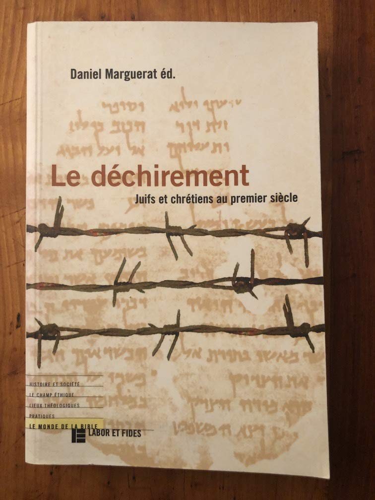 Le dchirement: juifs et chrtiens au premier sicle,Used
