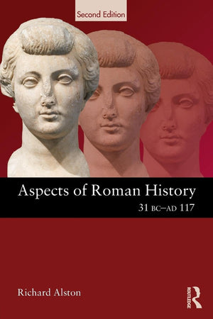 Aspects of Roman History 31 BCAD 117 (Aspects of Classical Civilization),New
