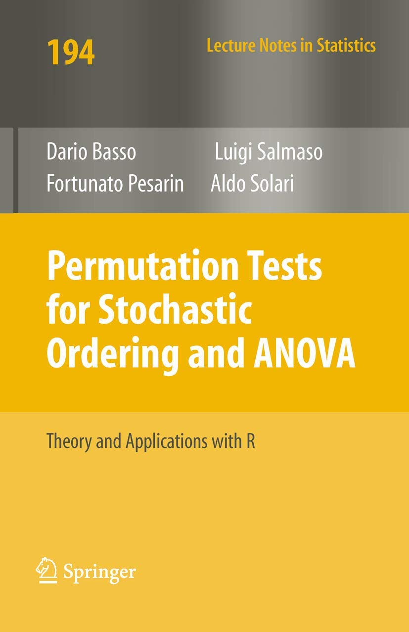 Permutation Tests For Stochastic Ordering And Anova: Theory And Applications With R (Lecture Notes In Statistics, 194)