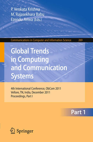 Global Trends in Computing and Communication Systems: 4th International Conference, ObCom 2011, Vellore, TN, India, December 91,Used