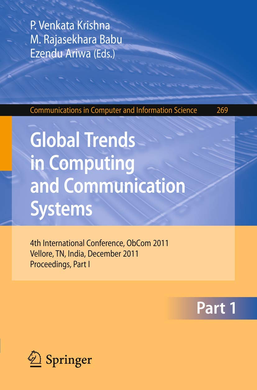 Global Trends in Computing and Communication Systems: 4th International Conference, ObCom 2011, Vellore, TN, India, December 91,Used