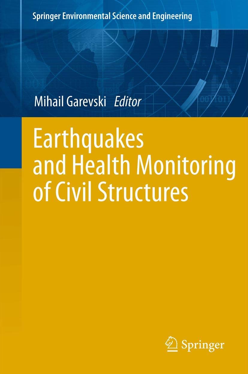 Earthquakes And Health Monitoring Of Civil Structures (Springer Environmental Science And Engineering),Used