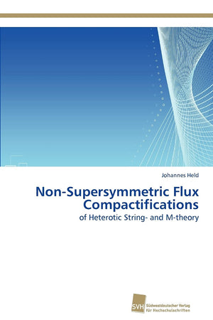 NonSupersymmetric Flux Compactifications: of Heterotic String and Mtheory,Used