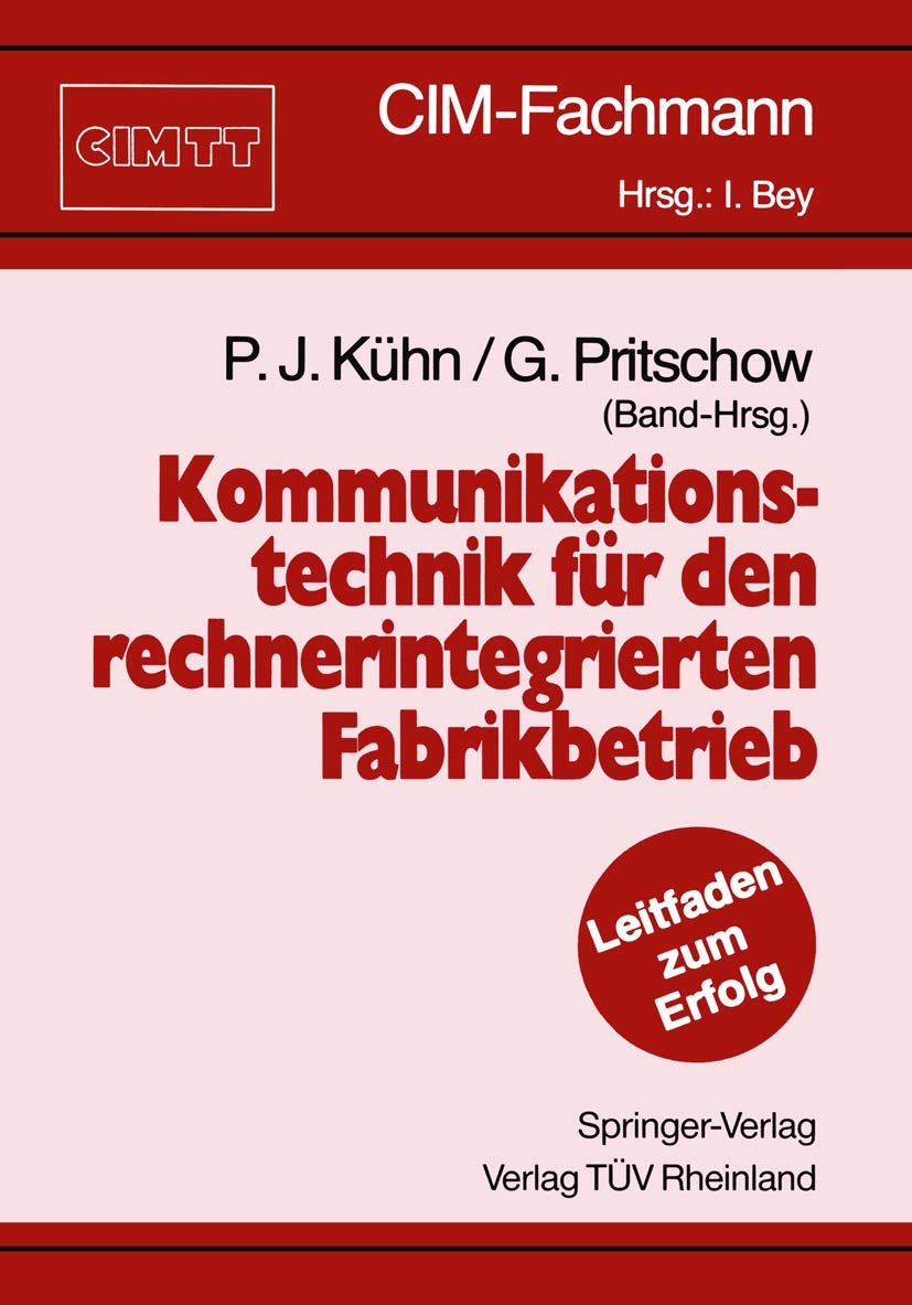 Kommunikationstechnik Fr Den Rechnerintegrierten Fabrikbetrieb (Cimfachmann) (German Edition),Used