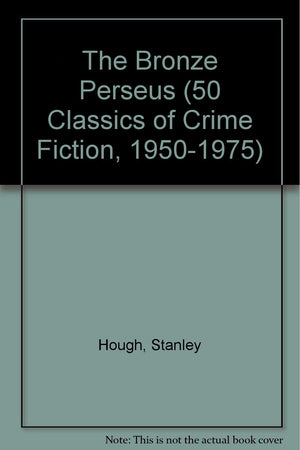 BRONZE PERSEUS (50 Classics of Crime Fiction, 19501975),Used
