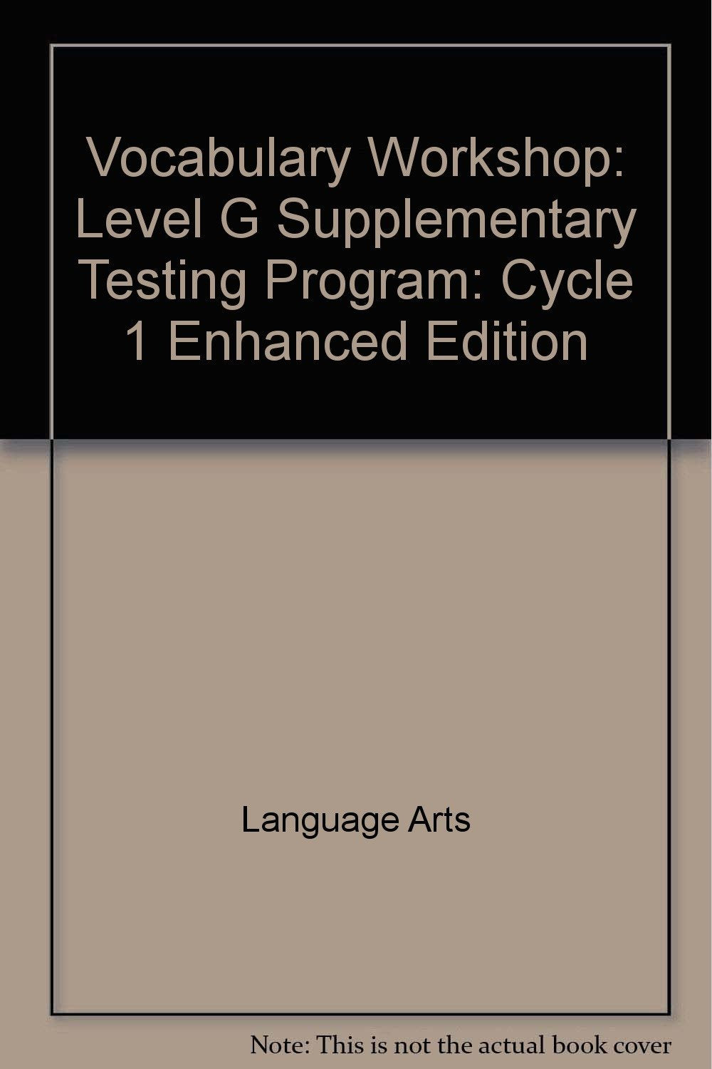 Vocabulary Workshop: Level G, Supplementary Testing Program: Cycle 1, Enhanced Edition,Used