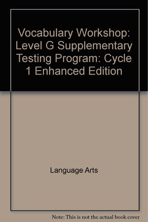 Vocabulary Workshop: Level G, Supplementary Testing Program: Cycle 1, Enhanced Edition,Used