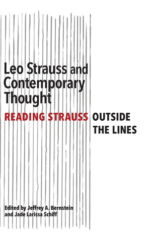 Leo Strauss and Contemporary Thought: Reading Strauss Outside the Lines (SUNY series in the Thought and Legacy of Leo Strauss),Used