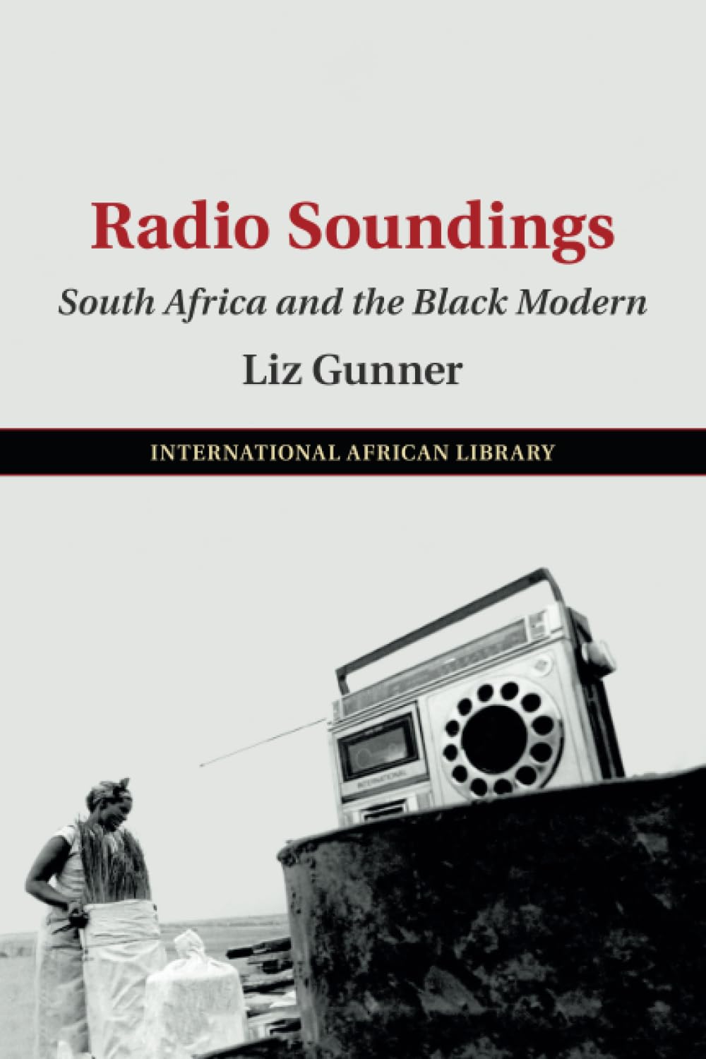 Radio Soundings (The International African Library, Series Number 59),Used