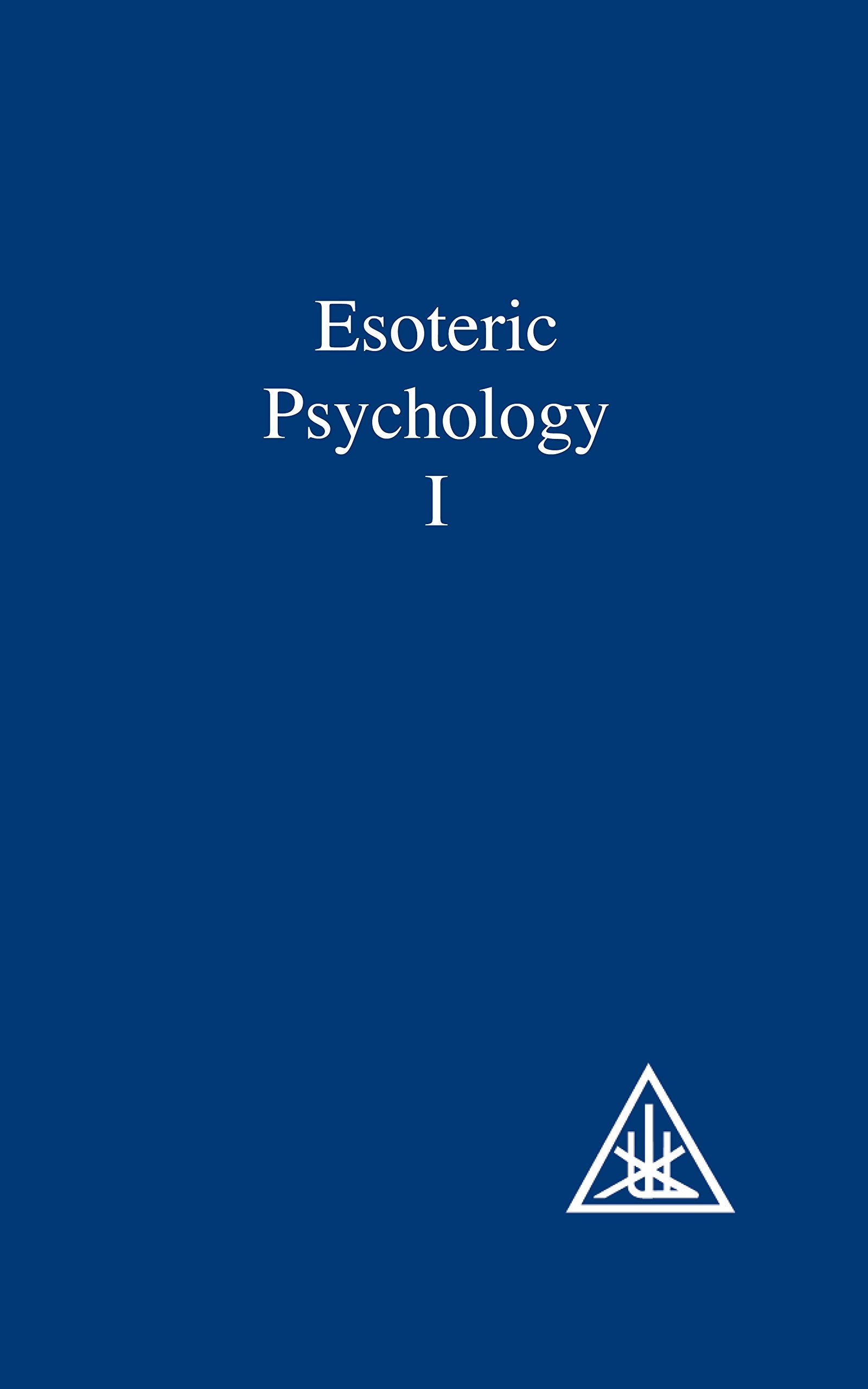 Esoteric Psychology, Vol. 1: A Treatise on the Seven Rays,Used