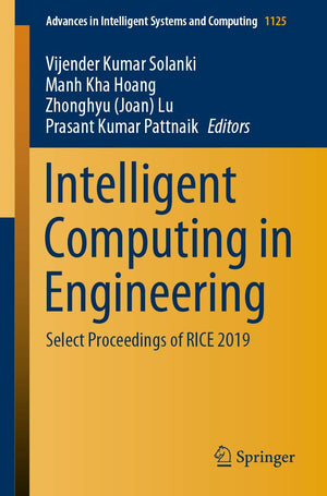 Intelligent Computing in Engineering: Select Proceedings of RICE 2019 (Advances in Intelligent Systems and Computing, 1125),Used
