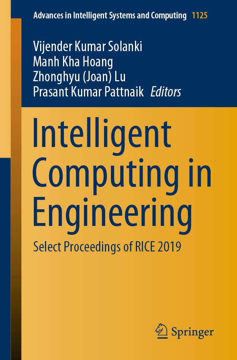 Intelligent Computing in Engineering: Select Proceedings of RICE 2019 (Advances in Intelligent Systems and Computing, 1125),Used