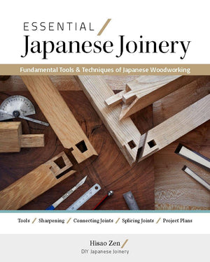 Essential Japanese Joinery: Fundamental Tools & Techniques of Japanese Woodworking,New