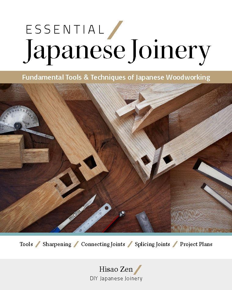 Essential Japanese Joinery: Fundamental Tools & Techniques of Japanese Woodworking,New