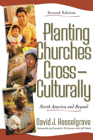 Planting Churches CrossCulturally: North America and Beyond,New