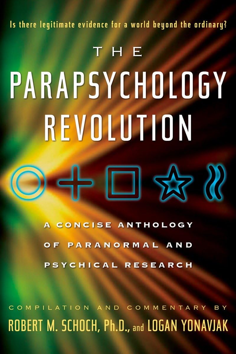 The Parapsychology Revolution: A Concise Anthology of Paranormal and Psychical Research,Used