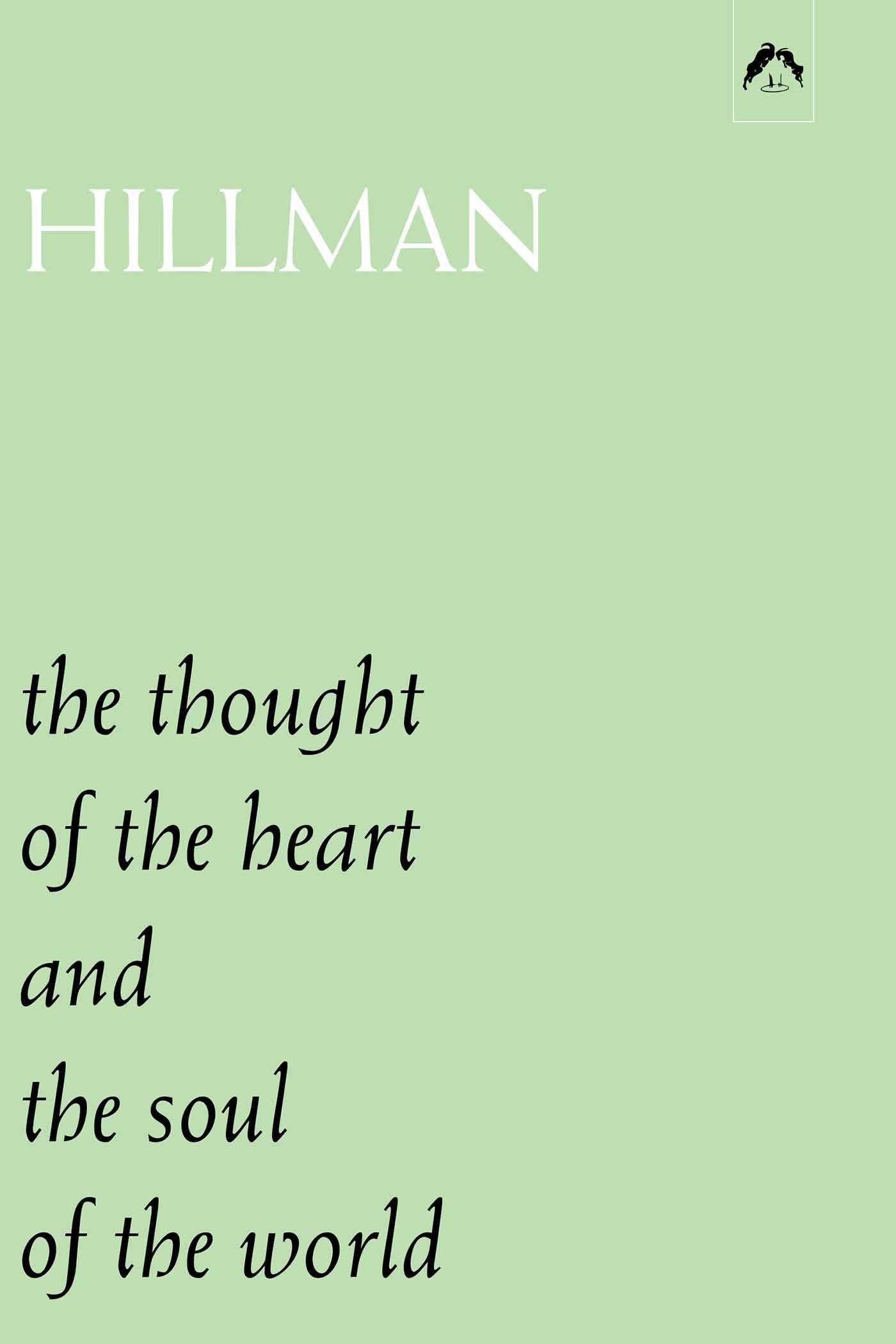 The Thought of the Heart, and, The Soul of the World,New
