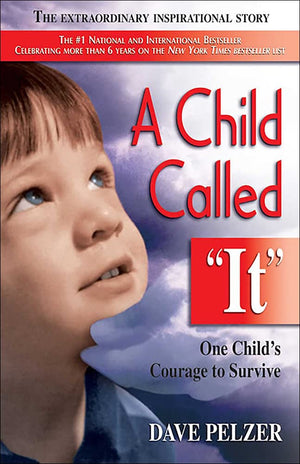 A Child Called 'It': One Child'S Courage To Survive: One Child'S Courage To Survive,New