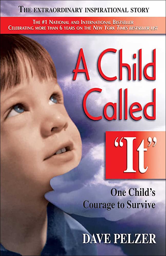 A Child Called 'It': One Child'S Courage To Survive: One Child'S Courage To Survive,New