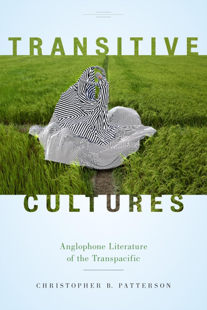 Transitive Cultures: Anglophone Literature Of The Transpacific,Used