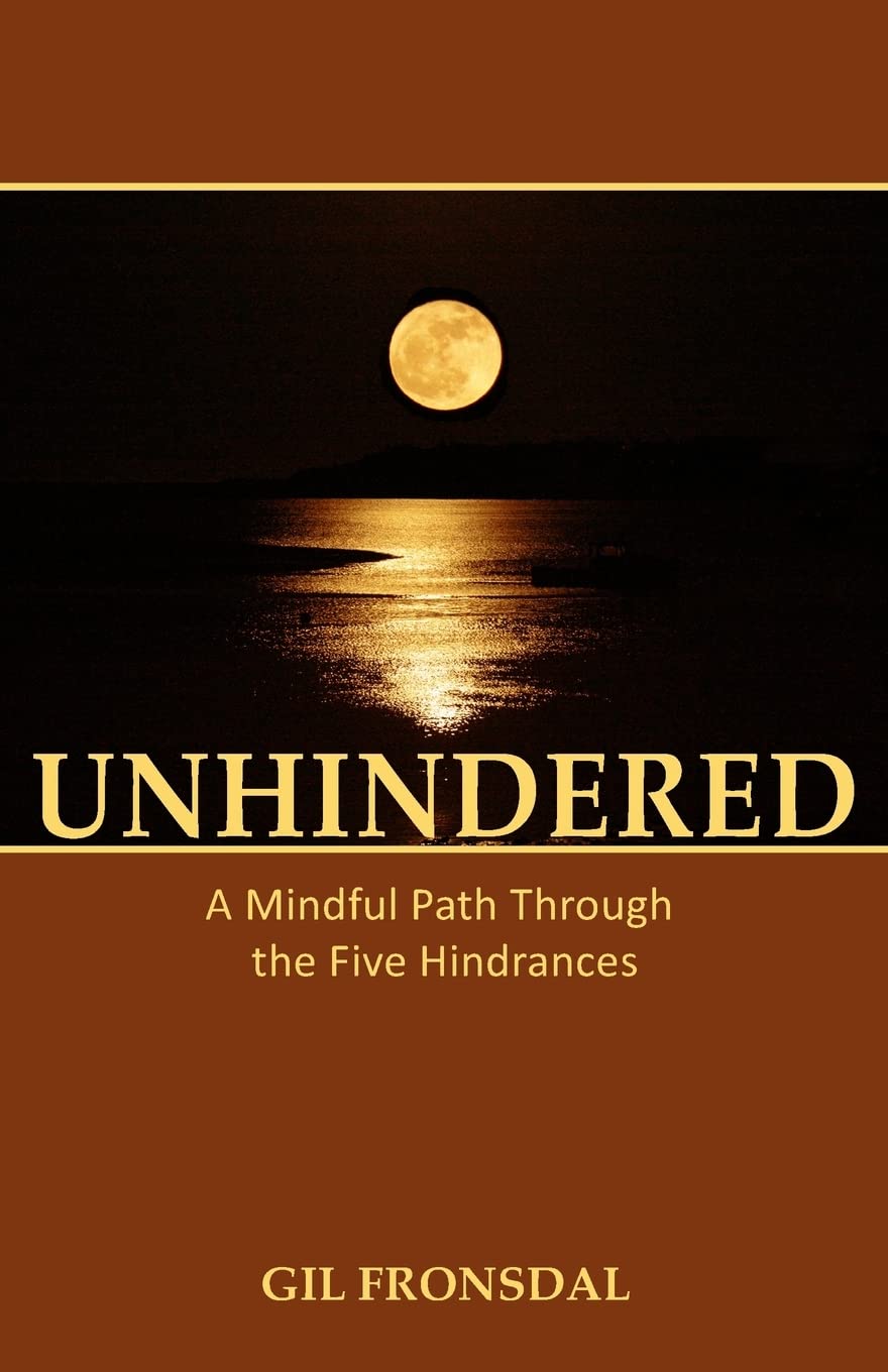 Unhindered: A Mindful Path Through the Five Hindrances,Used
