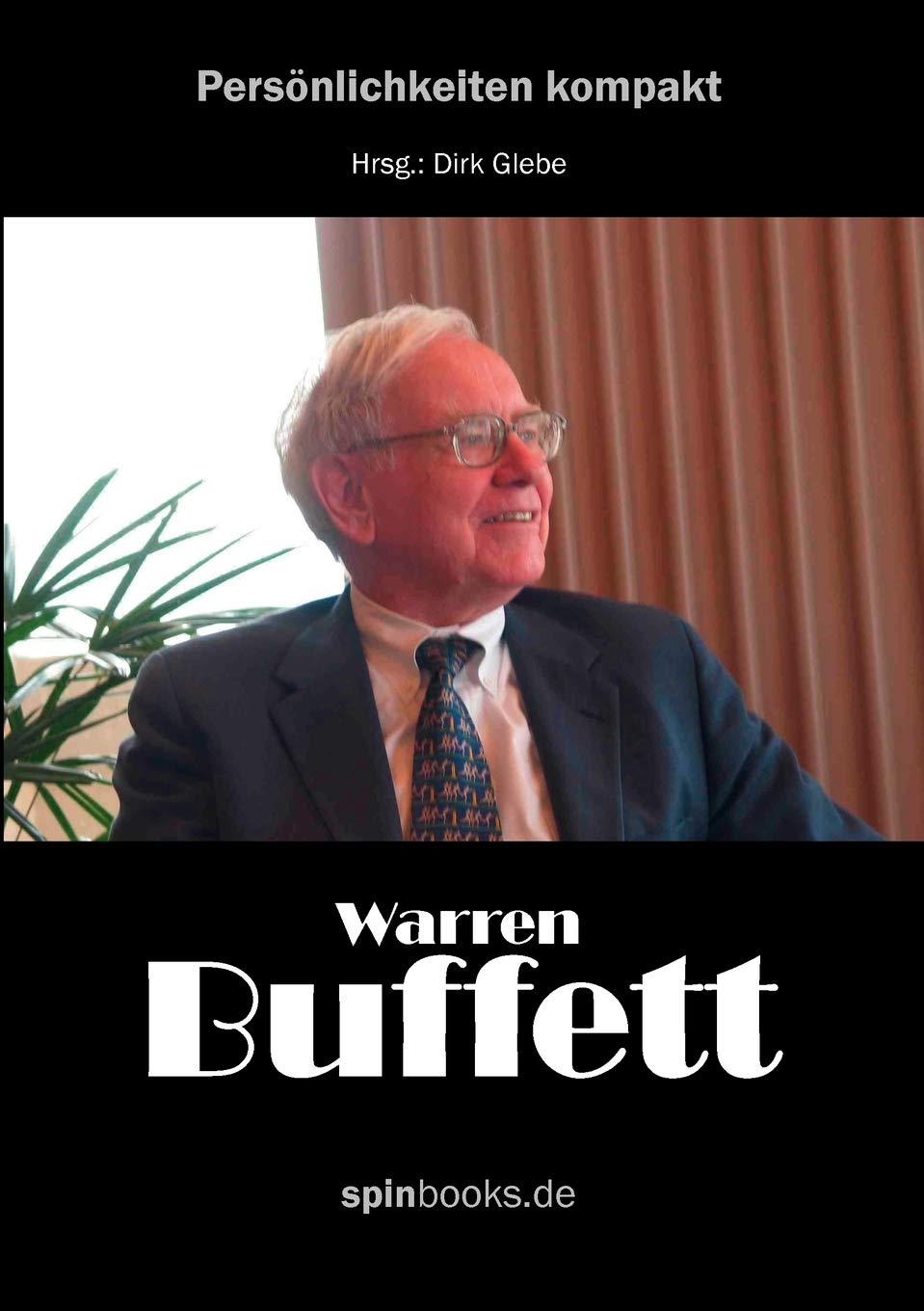 Warren Buffett: Der reichste Mann der Welt, sein Leben, seine Strategien (German Edition),Used