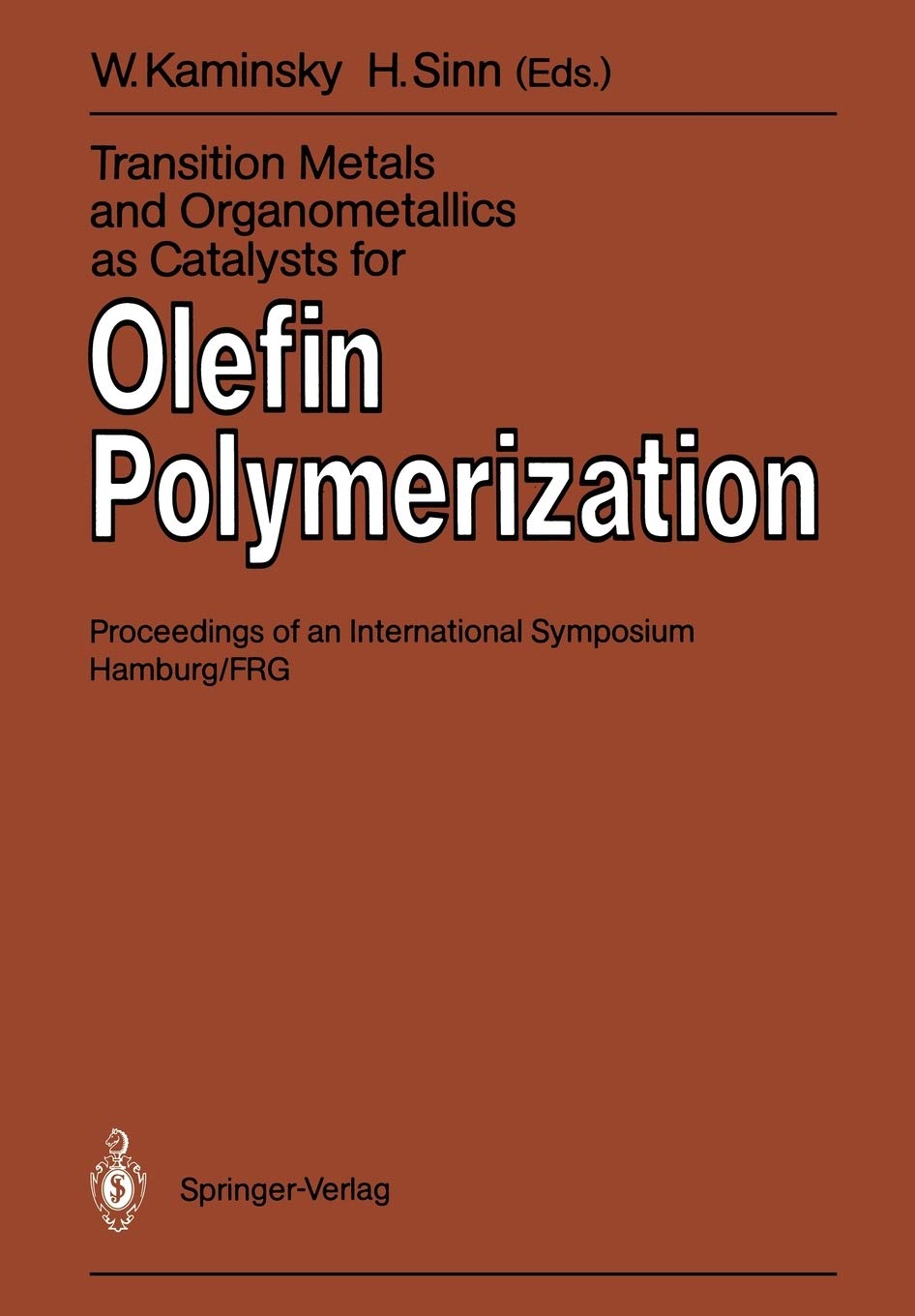 Transition Metals and Organometallics as Catalysts for Olefin Polymerization,Used