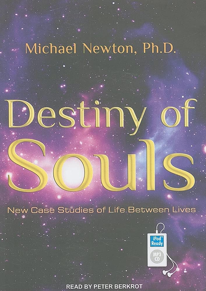 Destiny of Souls: New Case Studies of Life Between Lives,New