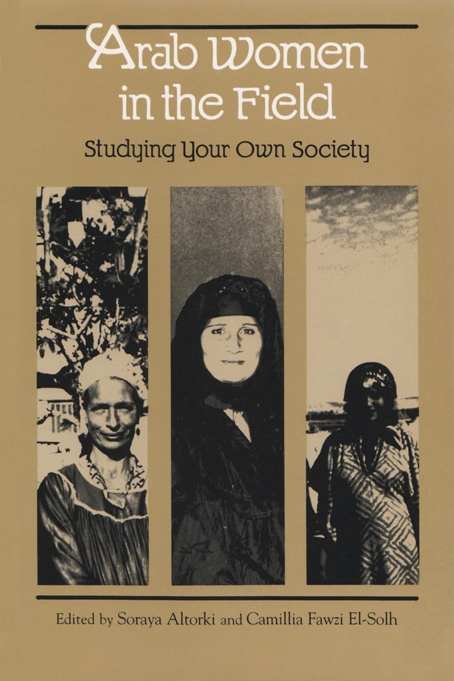 Arab Women In The Field: Studying Your Own Society (Contemporary Issues In The Middle East),Used