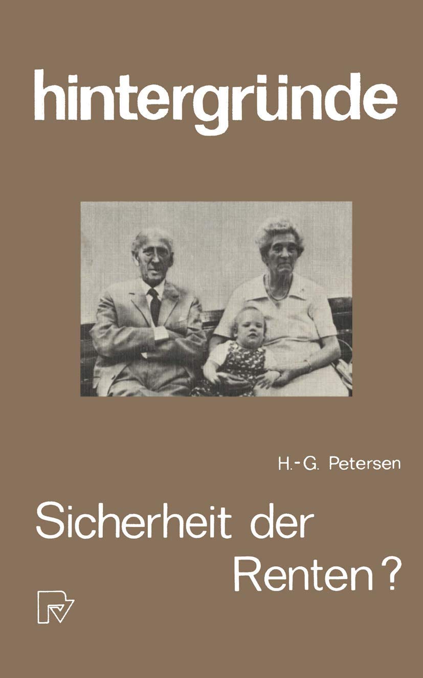 Sicherheit Der Renten?: Die Zukunft Der Altersversorgung (Hintergrnde, 4) (German Edition),Used