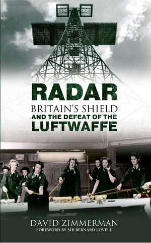 Radar: Britain's Shield and the Defeat of the Luftwaffe,Used
