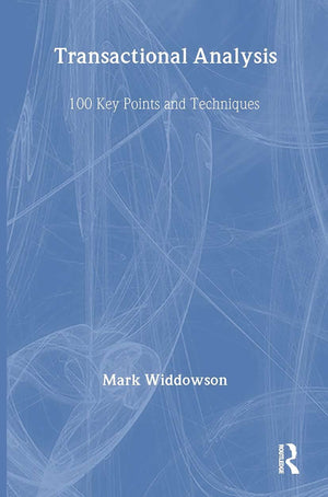 Transactional Analysis: 100 Key Points and Techniques,Used