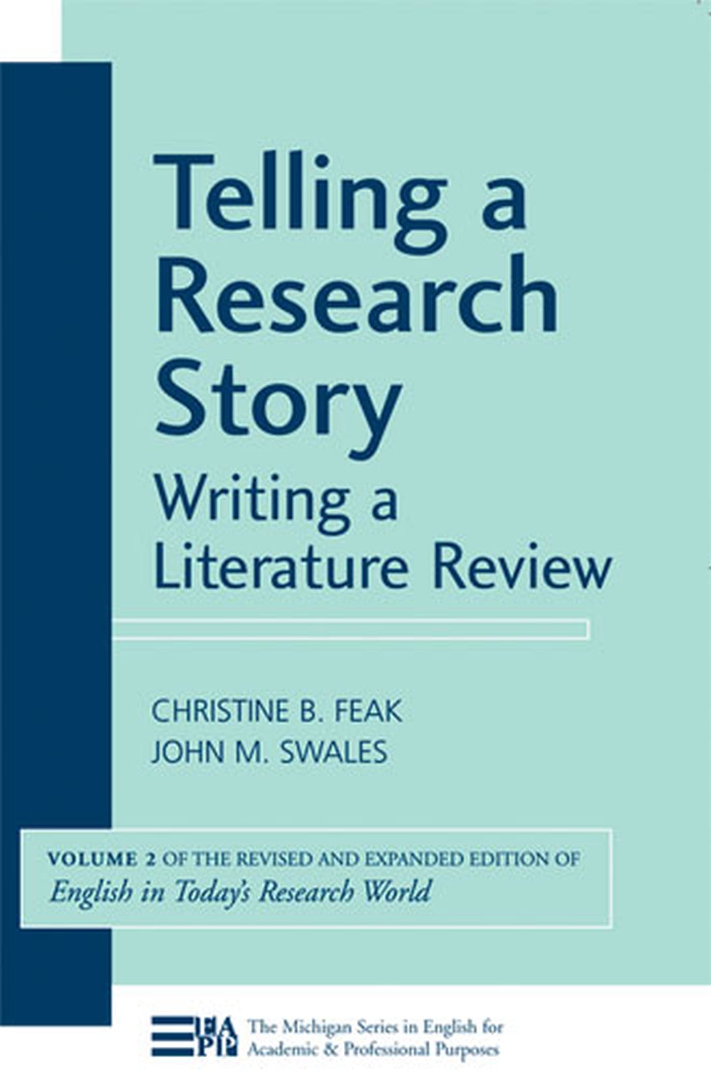 Telling A Research Story: Writing A Literature Review (Volume 2) (Michigan Series In English For Academic & Professional Purpose,Used