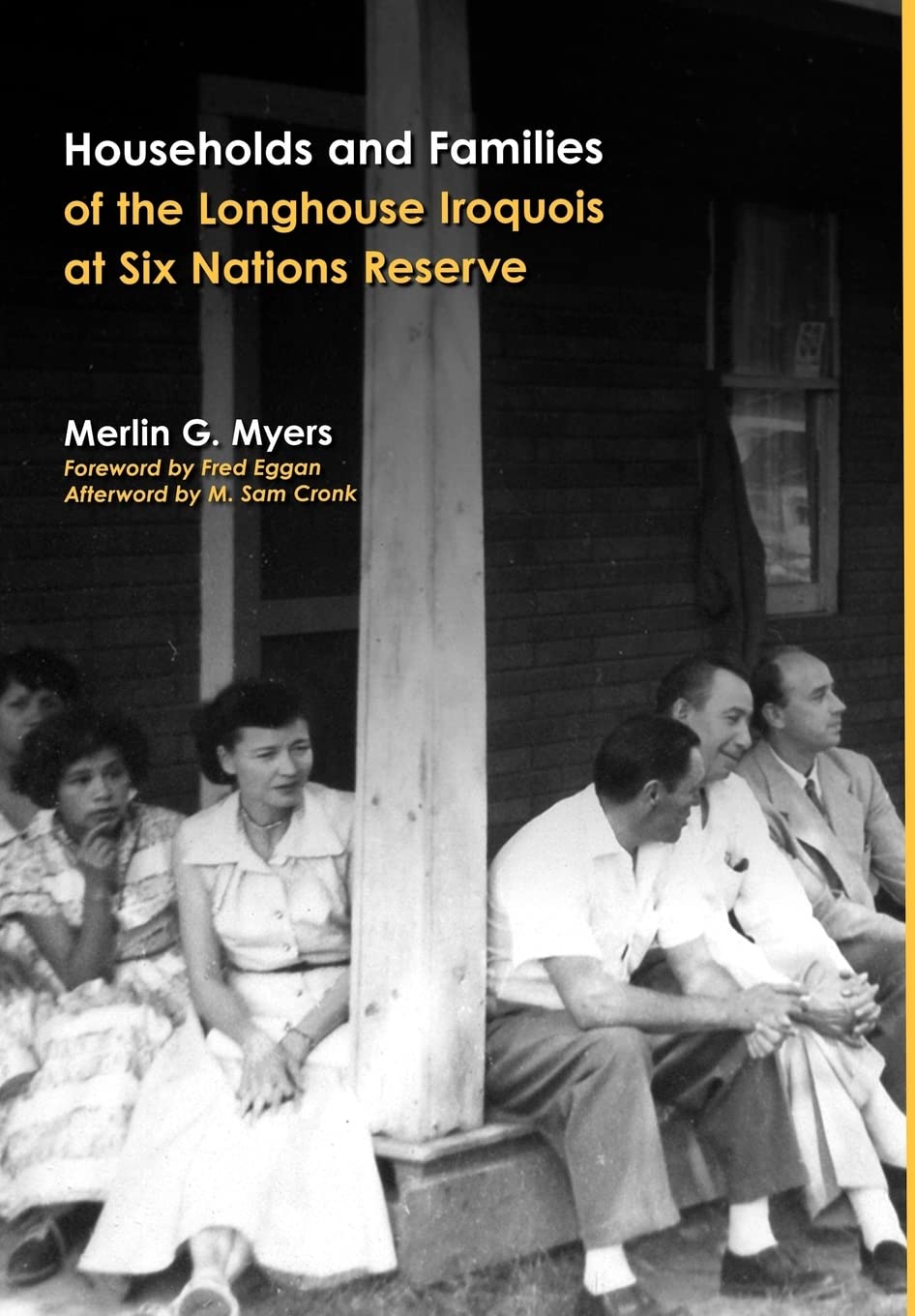 Households And Families Of The Longhouse Iroquois At Six Nations Reserve (Studies In The Anthropology Of North American Indians),Used