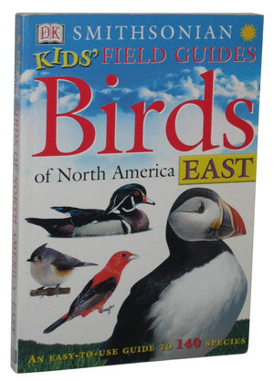 Smithsonian Kids' Field Guides: Birds of North America East,Used