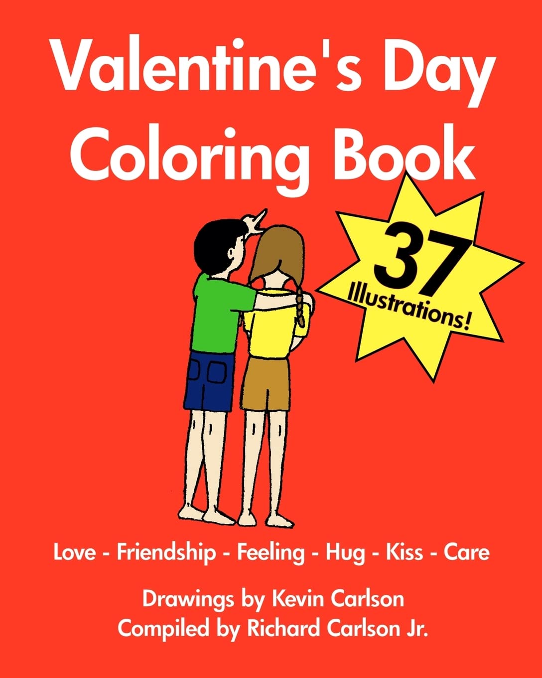 Valentine'S Day Coloring Book  Lovefriendshipfeelinghugkisscare,New