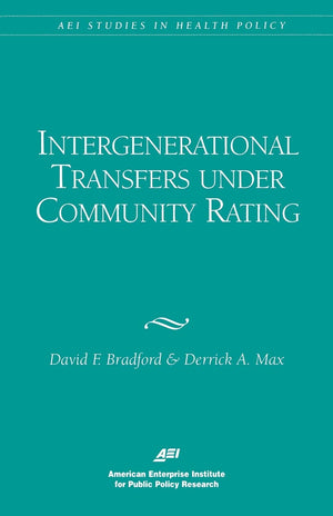 Intergenerational Transfers Under Community Rating (Aei Studies In Health Policy),New