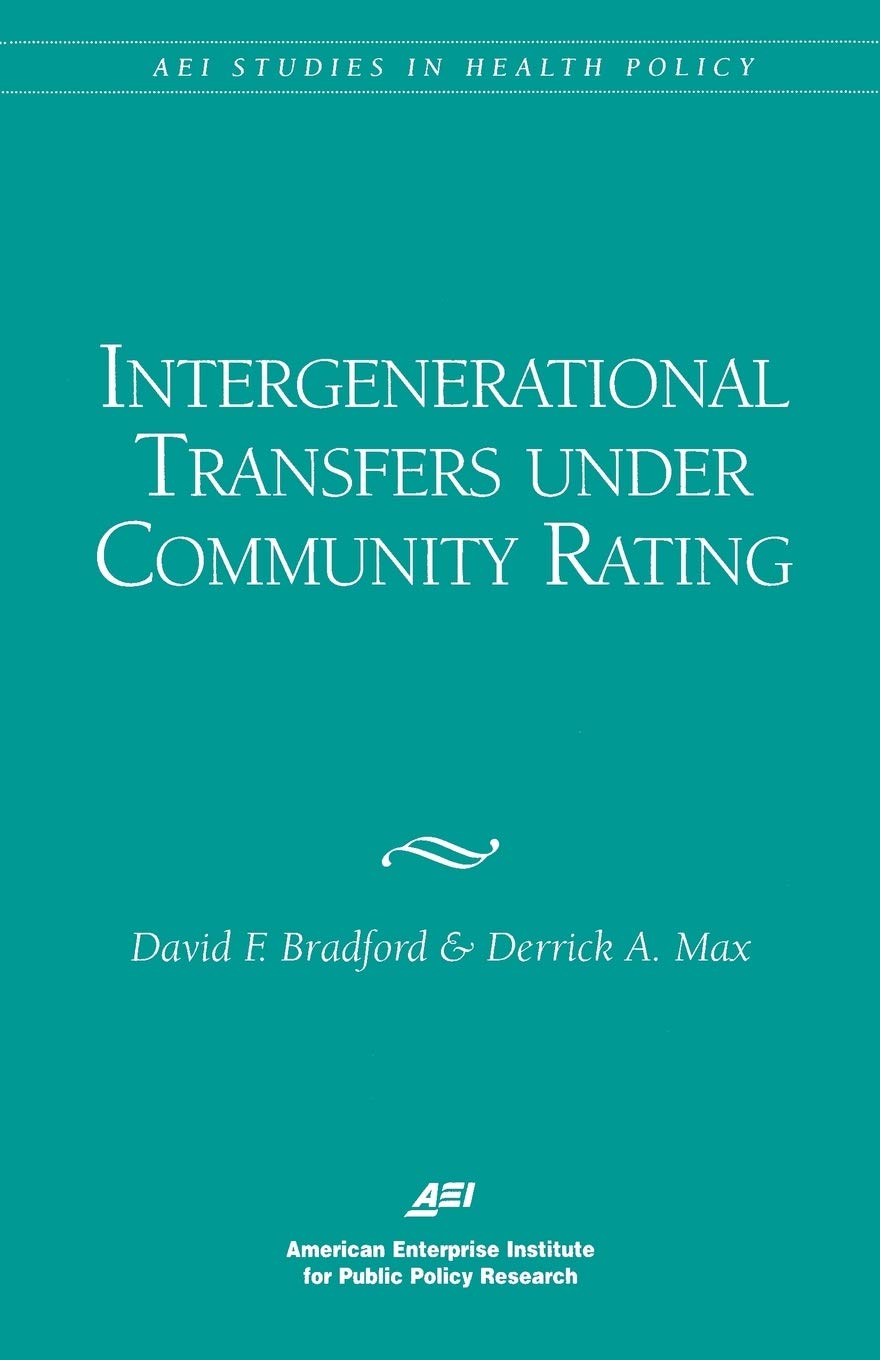 Intergenerational Transfers Under Community Rating (Aei Studies In Health Policy),Used
