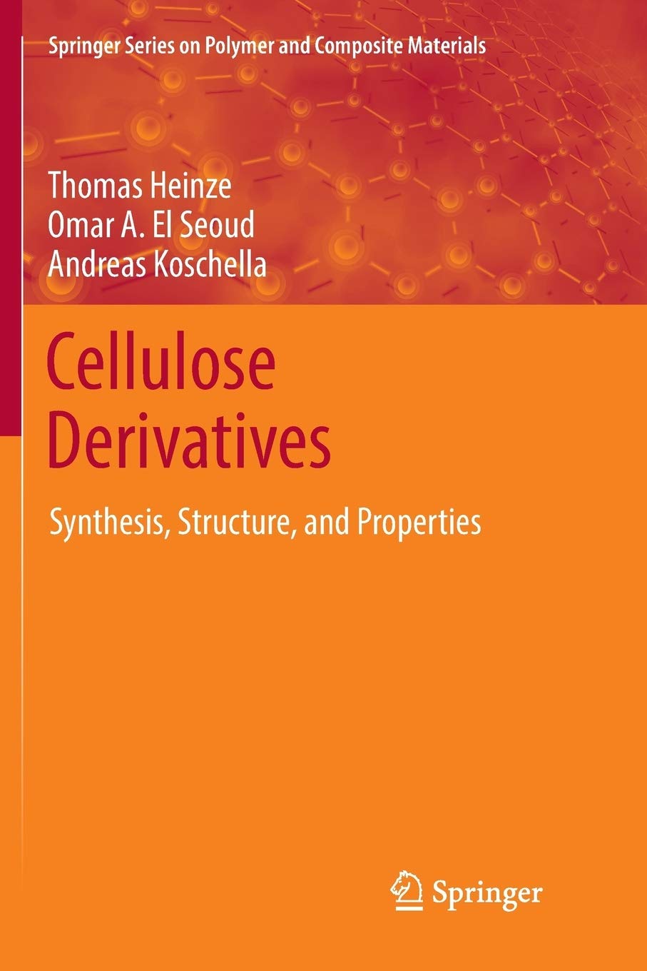 Cellulose Derivatives: Synthesis, Structure, and Properties (Springer Series on Polymer and Composite Materials),Used