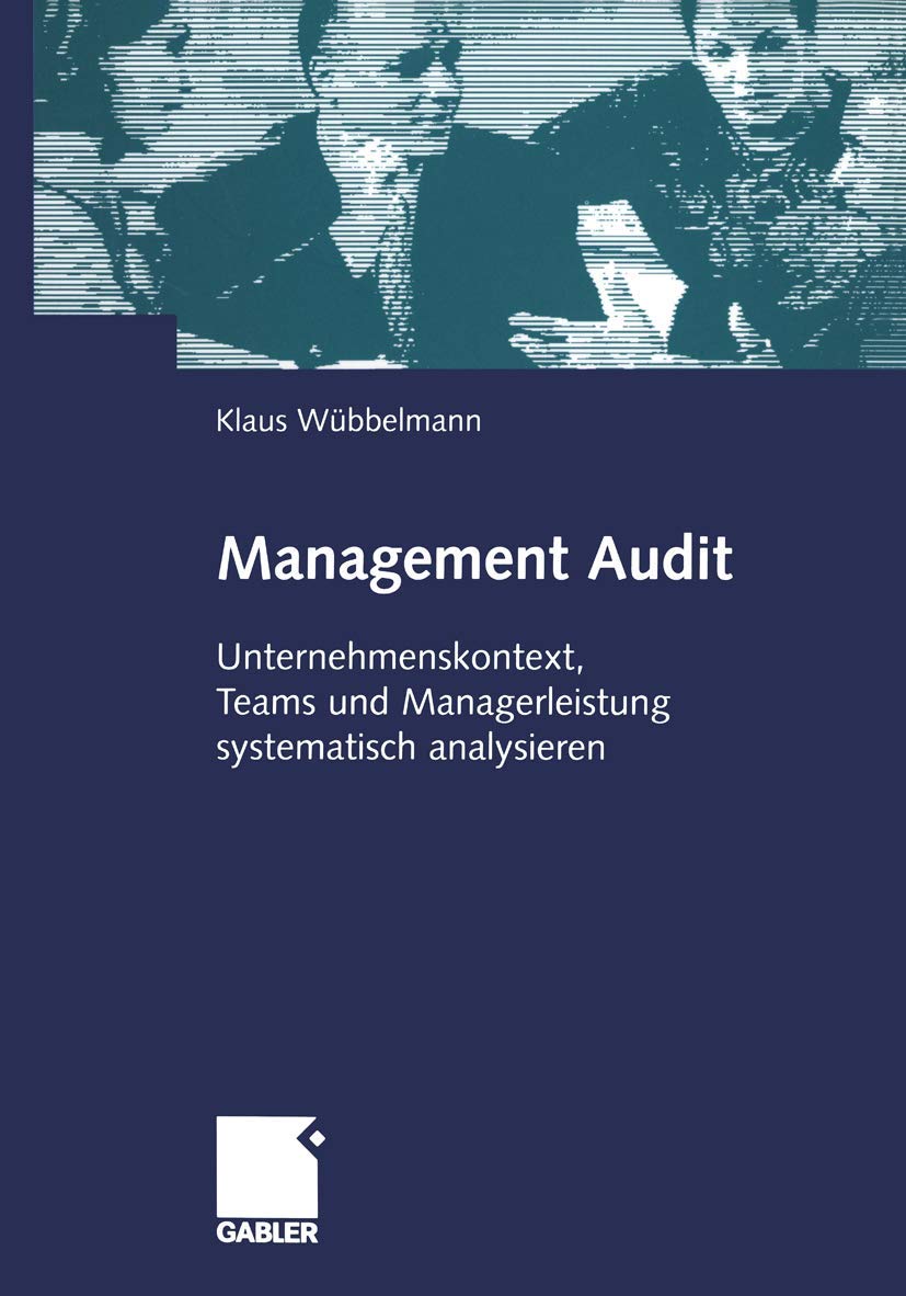 Management Audit: Unternehmenskontext, Teams und Managerleistung systematisch analysieren (German Edition),Used