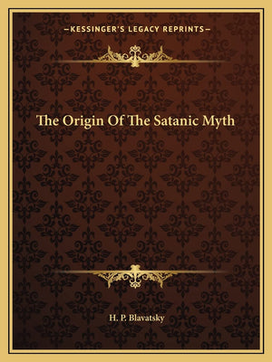 The Origin Of The Satanic Myth,Used